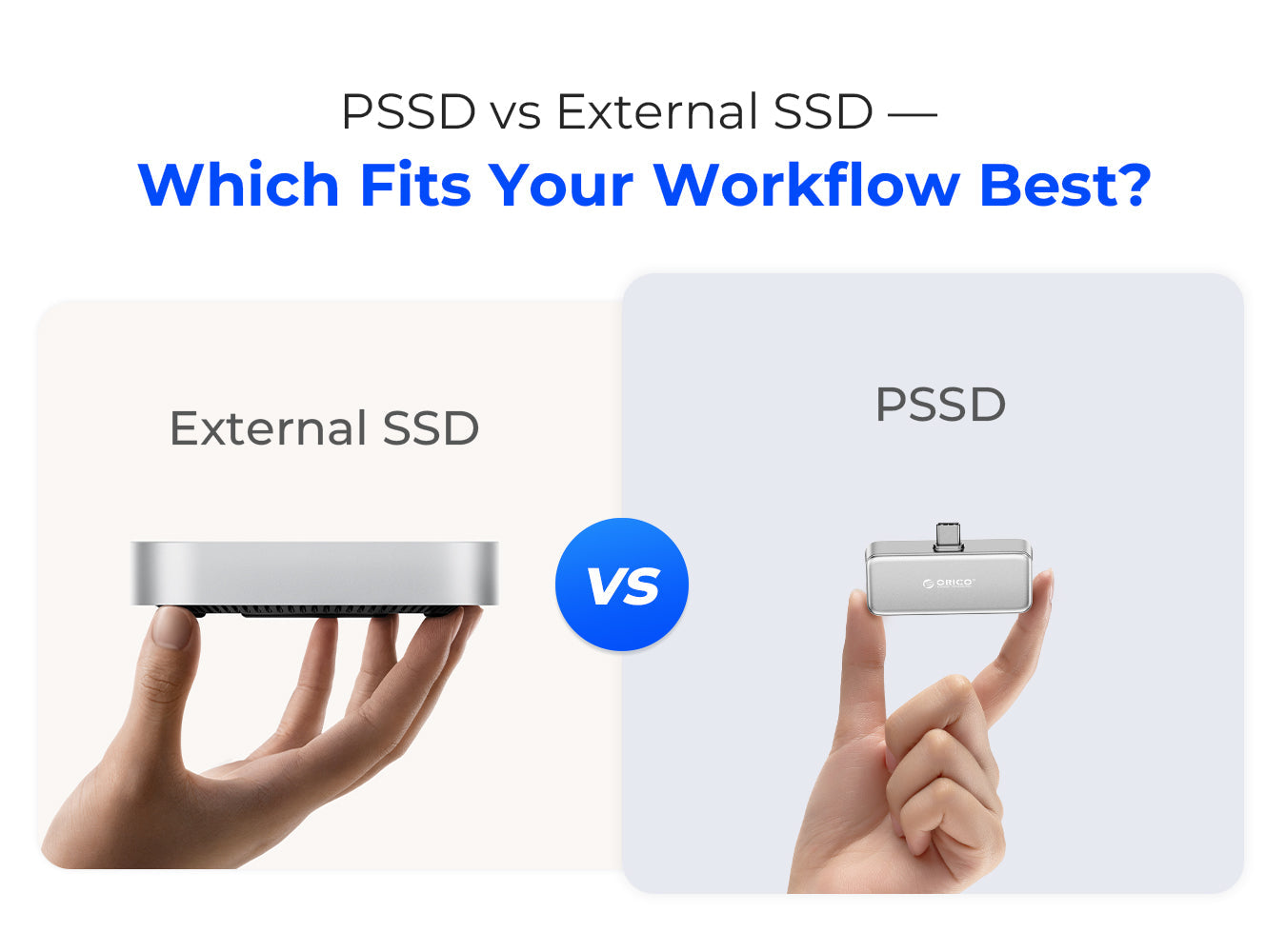 PSSD-vs-External-SSD-Which-One-Should-You-Buy-in-2025 Orico