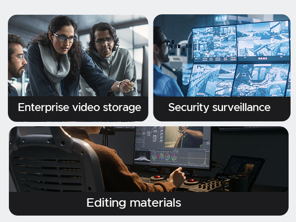 Typical applications: enterprise video storage, security surveillance, editing materials.
