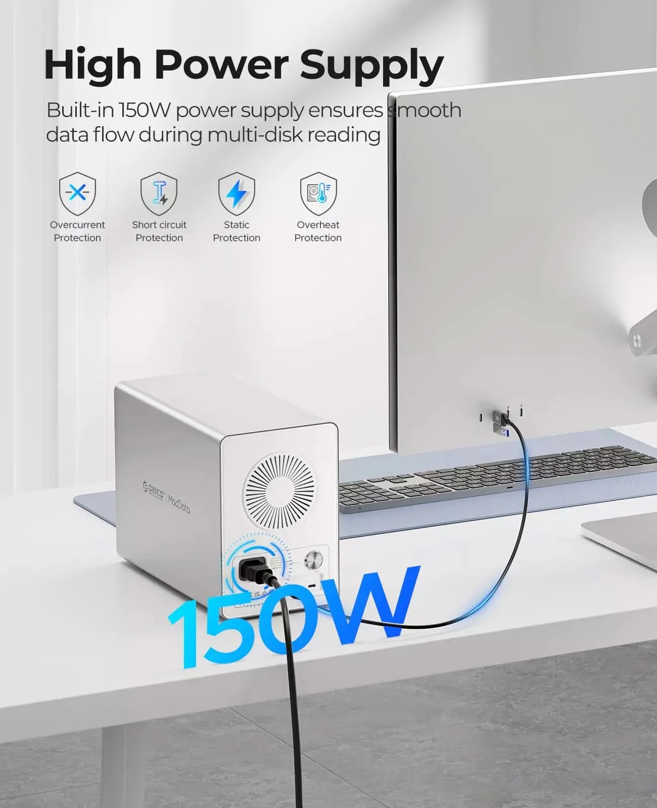 ORICO desktop DAS enclosure with built-in 150W power supply and multi-protection system for stable multi-drive operation