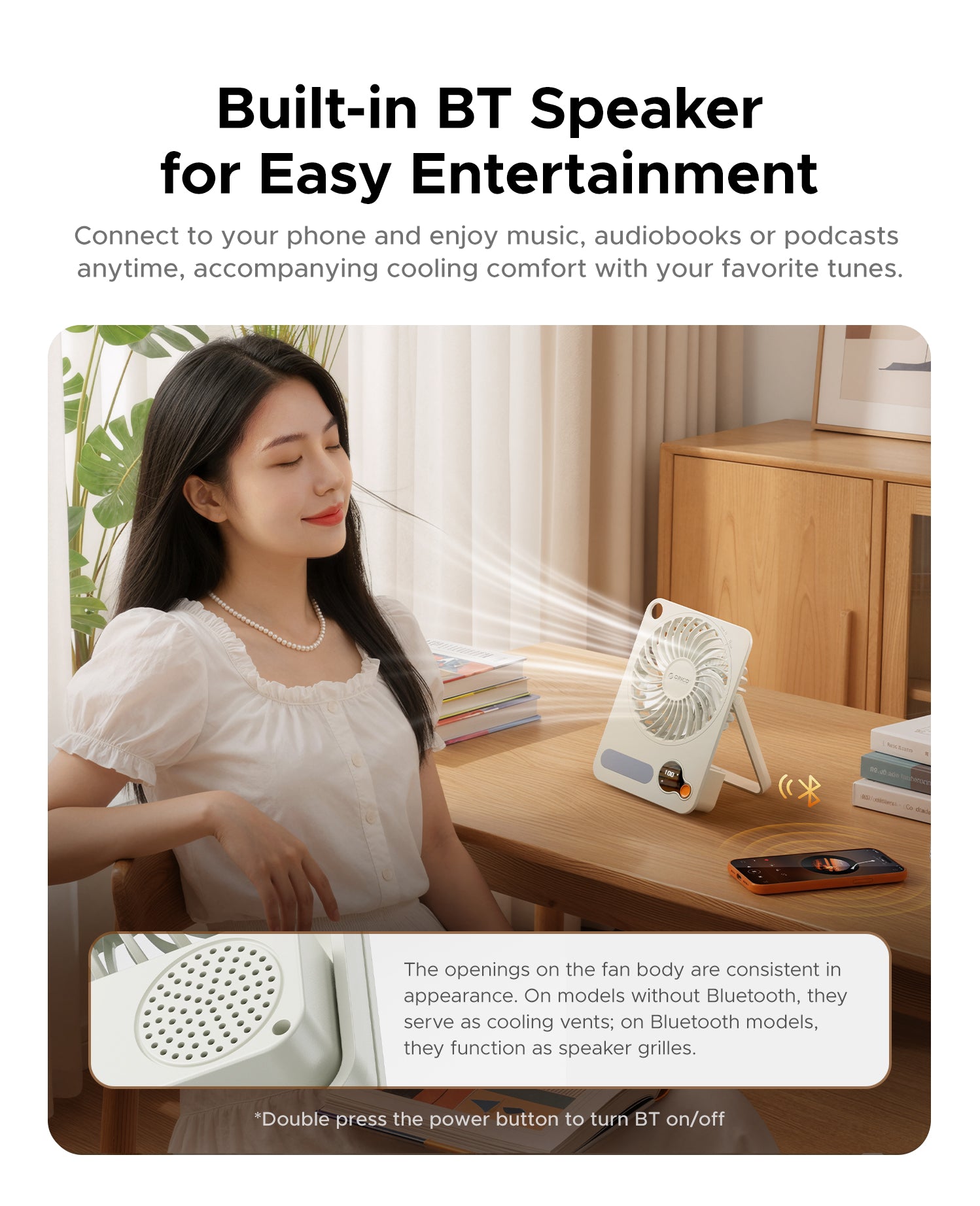 Built-in Bluetooth speaker – connect to phone for music, audiobooks, or podcasts

